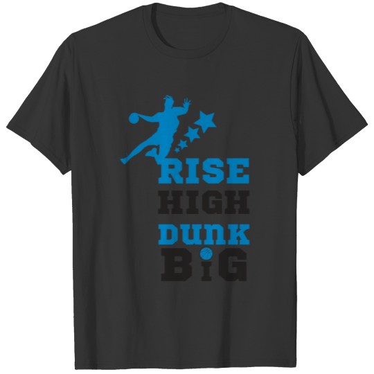Rise High Dunk Big - Basketball T-shirt