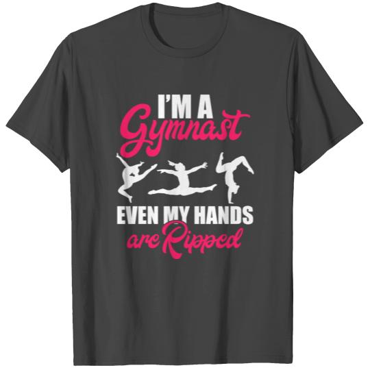 I'm A Gymnast Even My Hands Are Ripped Gymnastics T Shirts