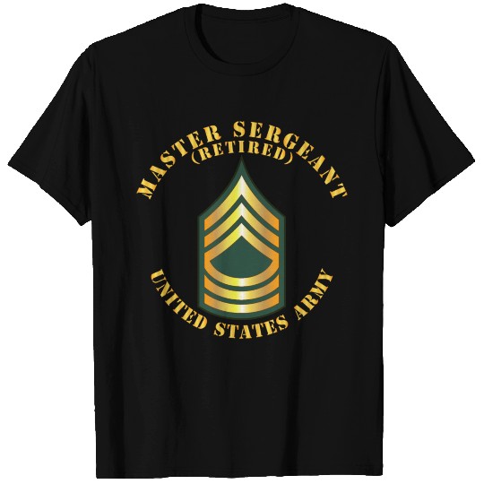 Army Master Sergeant MSG Retired T Shirts