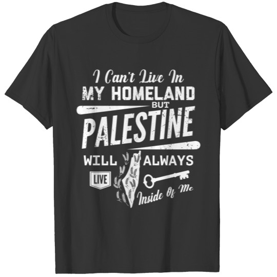 Palestine Will Always Live Inside Of Me -wht T-shirt