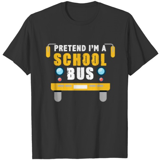 Pretend I'm a School Bus Funny Lazy Halloween Cost T-shirt