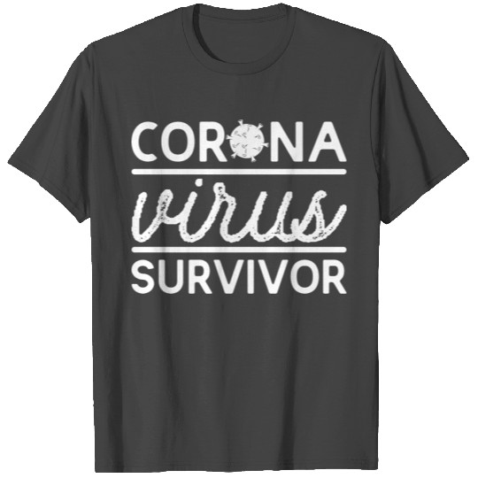 corona virus survivor T Shirts
