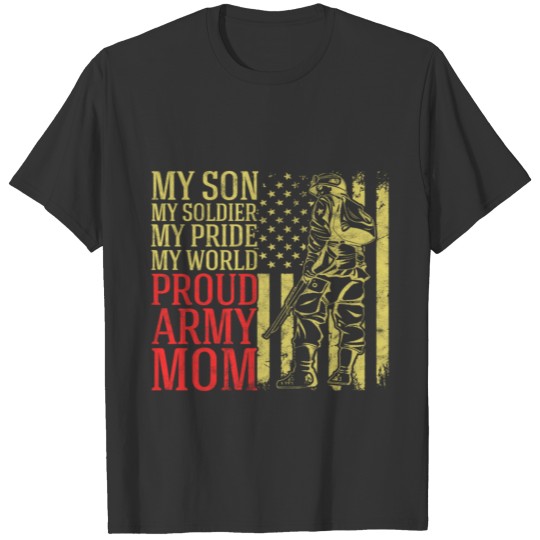 My Son Proud Army Mom Military Gift T Shirts