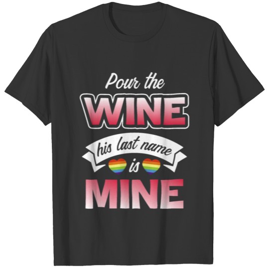 LGBT Pride Gay Bachelor Party Pour WIne T-shirt