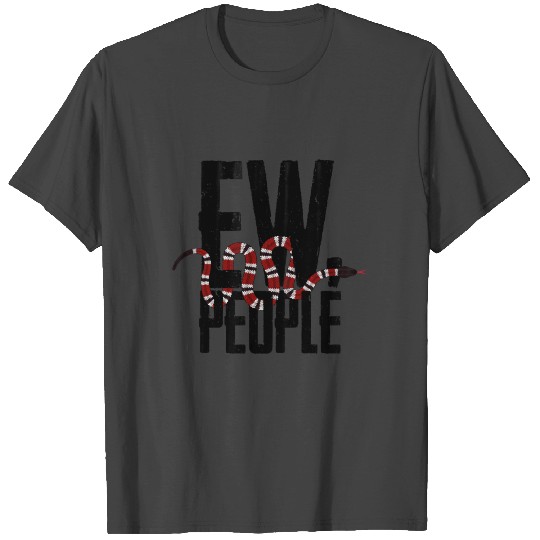 EW PEOPLE! I HATE PEOPLE INTROVERT SNAKE T Shirts