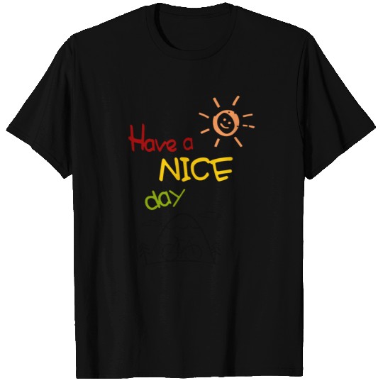Have a nice day - Bike Trip T Shirts