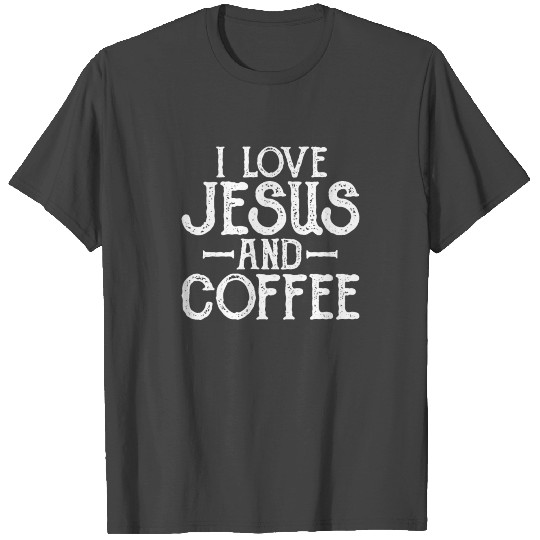 I Love Jesus And Coffee Religious Gift T Shirts