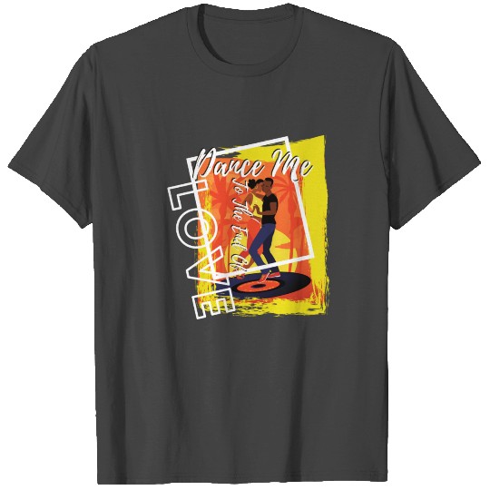 Dance Me To The End Of Love Leonard Cohen. Back. T Shirts