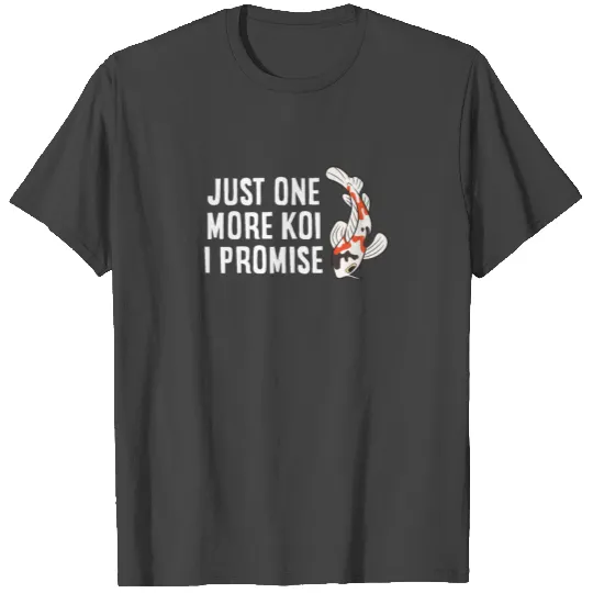 Just One More Koi I Promise Koi Fish T Shirts