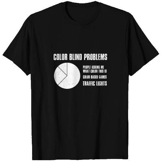Color Blind Problems Traffic Lights Joke Achromato T Shirts
