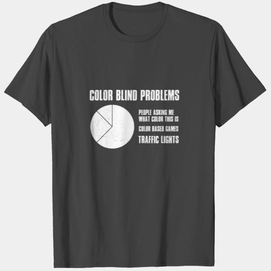 Color Blind Problems Traffic Lights Joke Achromato T Shirts