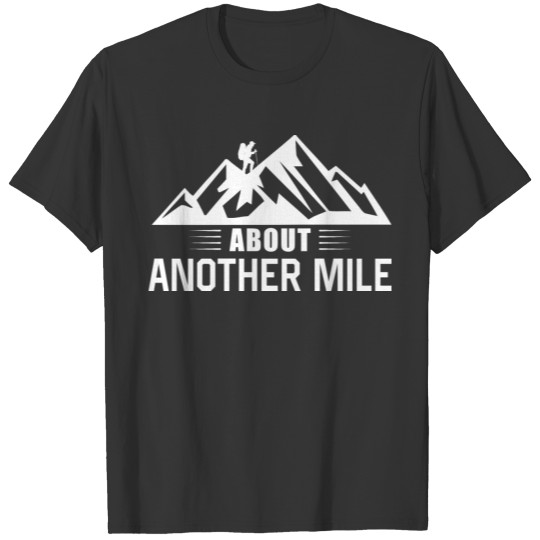 Another Mile Climber T-shirt