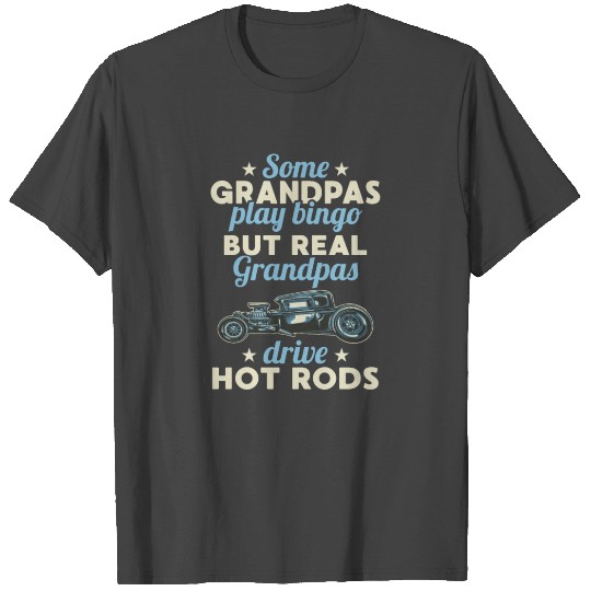 Cool Hot Rod Driver Grandpa T Shirts