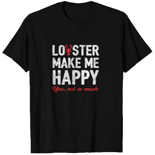 Lobster Makes Me Happy Funny White T Shirts
