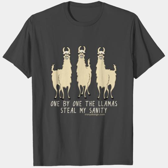 One by One the Llamas Steal my Sanity T Shirts