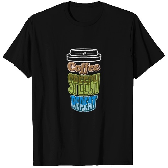 Speech Therapy Coffee Speech Language Pathology T Shirts