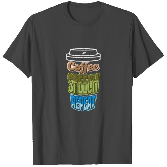 Speech Therapy Coffee Speech Language Pathology T Shirts