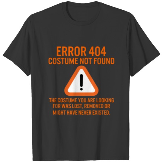 Halloween Error 404 Costume Not Found Lost T-shirt