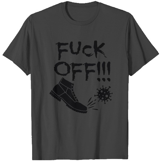 F*ck Off Virus T Shirts