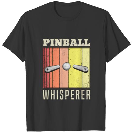 Pinball Whisperer pinball machine retro arcade T Shirts