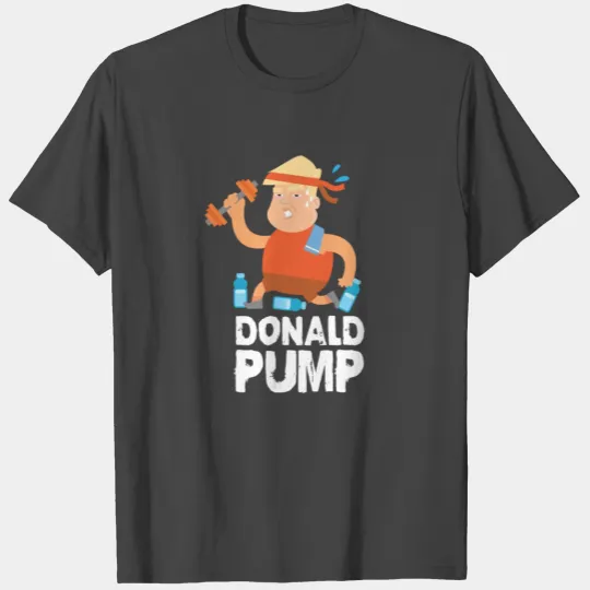 Donald Pump Trump Workout Patriotic Fitness Gym Fu T Shirts