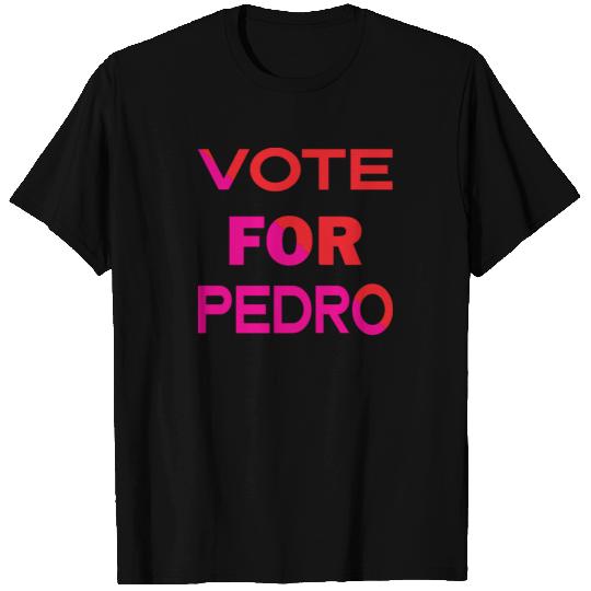 Vote for Pedro T Shirts