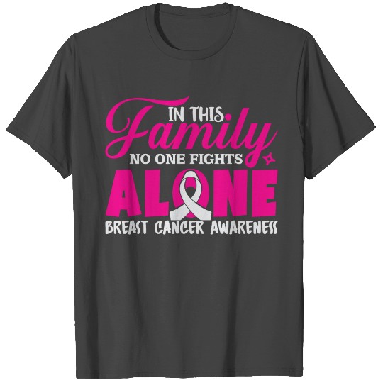 In This Family No One Fights Alone Breast Cancer T Shirts