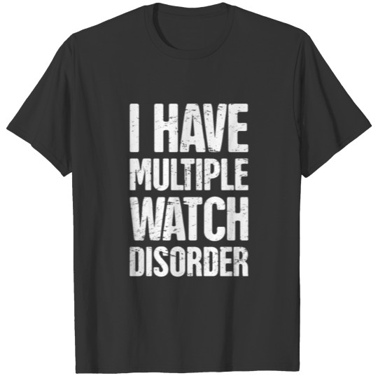 Watch Collector / Watch Collecting T Shirts