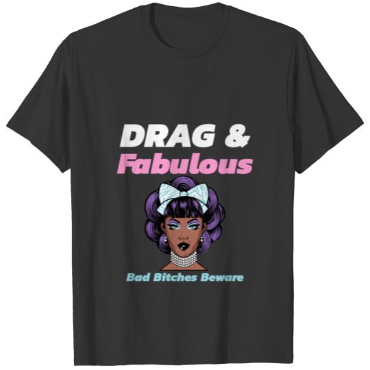 Drag and Fabulous T-shirt