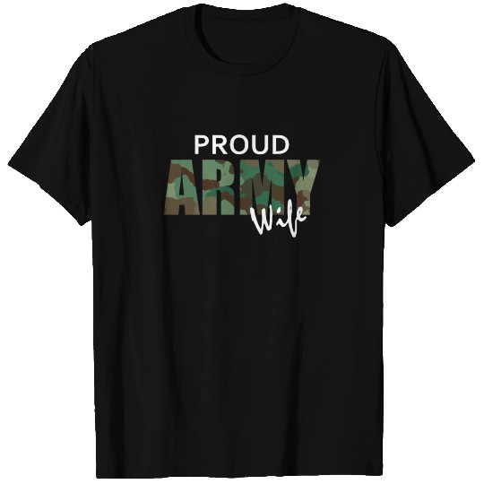Proud Army Wife - Homecoming Wife T Shirts