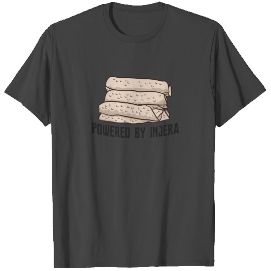 Powered By Injera Ethiopian Flatbread T Shirts