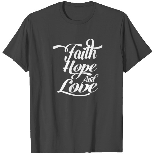 Faith Hope Love Mary Christian Faith T Shirts