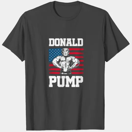 Donald Pump Trump Workout Patriotic Fitness Gym Fu T Shirts