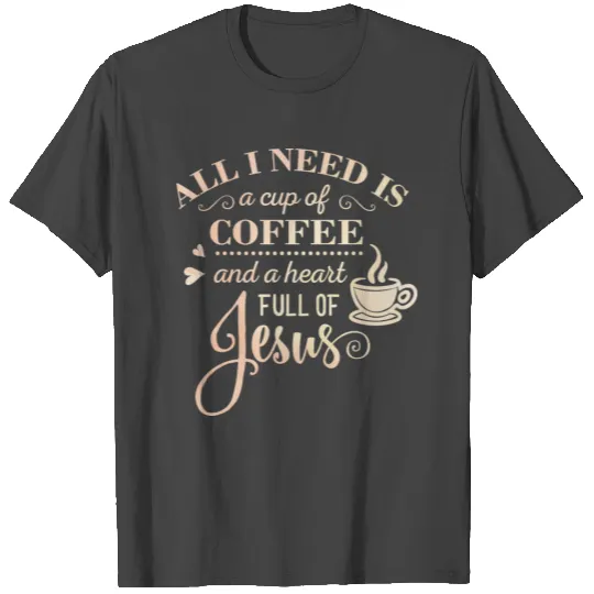 Coffee And Jesus Caffeine Religious Christian T Shirts