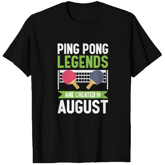 Ping Pong birthday August T Shirts