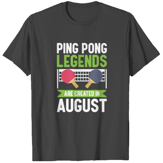 Ping Pong birthday August T Shirts