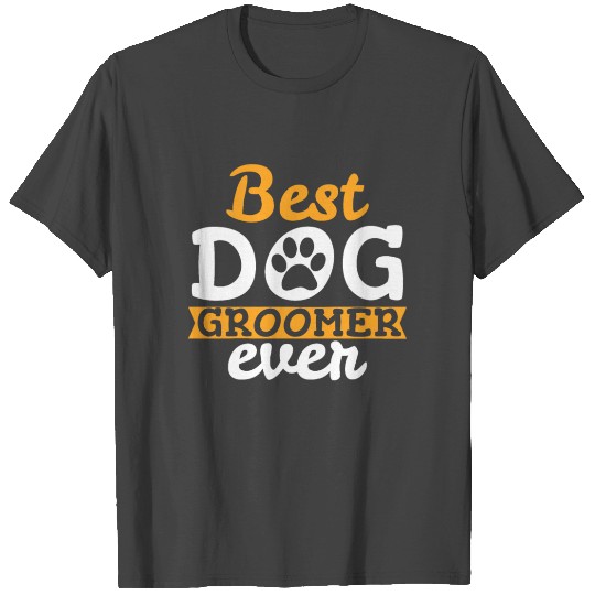 Dog Groomer Grooming T Shirts