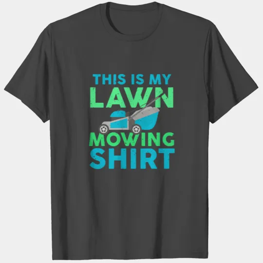 This Is My Lawn Mowing Funny Lawn Mowing T Shirts