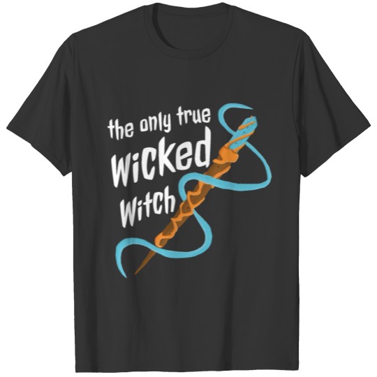 The Only True Wicked Witch Womens Halloween T-shirt