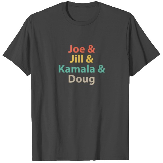 Joe Jill Kamala And Doug T Shirts