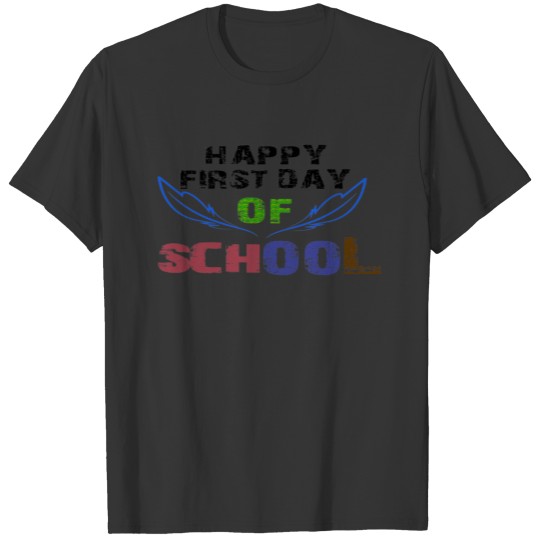 happy first day of school T-shirt