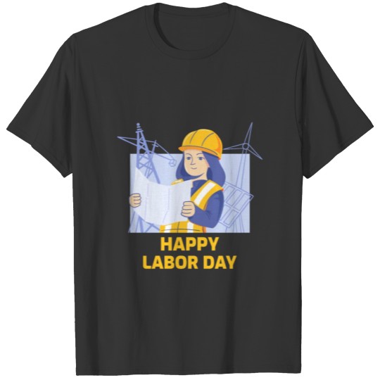 Happy Labor Day Woman Engineer T-shirt