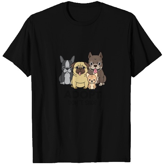 Adopt Dont Shop Cute dogs T Shirts