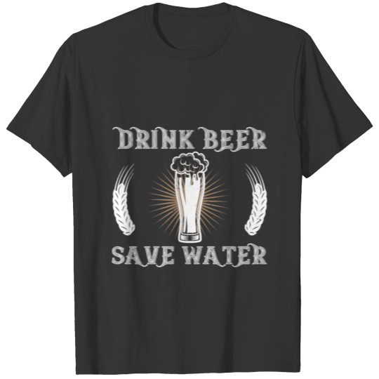 Drink Beer Save Water T-shirt