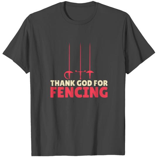 Thank God For Fencing Sabre Saber Epee Foil Design T Shirts