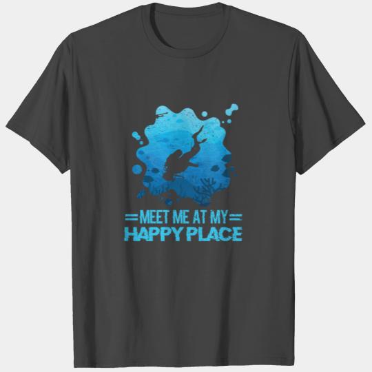 Happy Place Scuba Diving Ocean Freediving Sea Dive T Shirts