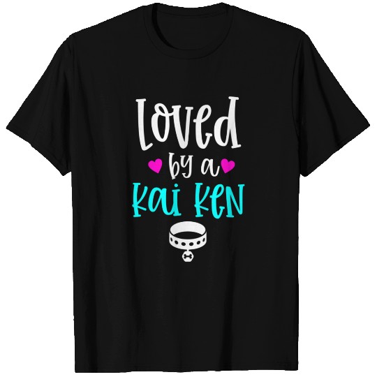 Loved By A Kai Ken Dog Lover T Shirts