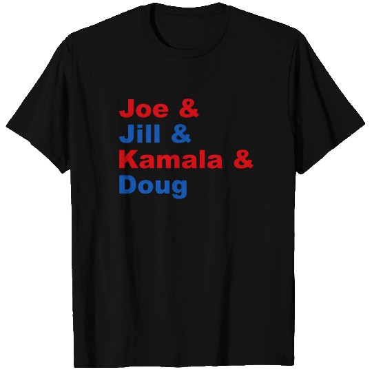 Joe & Jill & Kamala & Doug T Shirts