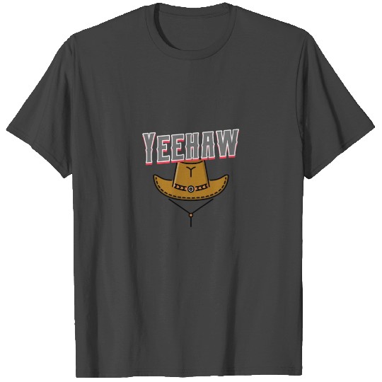 YEEHAW COWBOY T Shirts