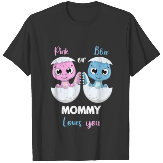 Pink Or Blue Mommy Loves you - Gender Reveal Baby T-shirt